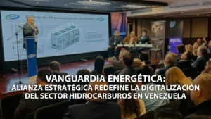 Vanguardia energética: Alianza estratégica redefine la digitalización del sector hidrocarburos en Venezuela